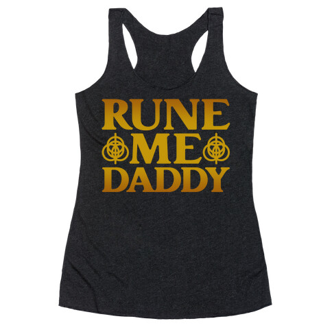 Rune Me Daddy Parody Racerback Tank Top
