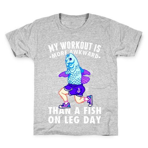 My Workout Is More Awkward Than A Fish On Leg Day Kids T-Shirt