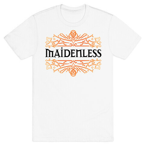 Maidenless T-Shirt