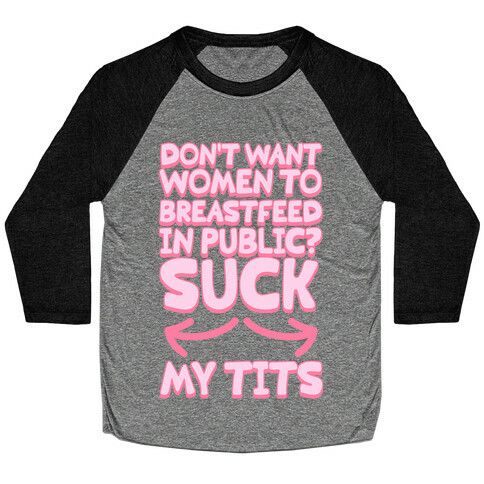 Suck my Tits Baseball Tee