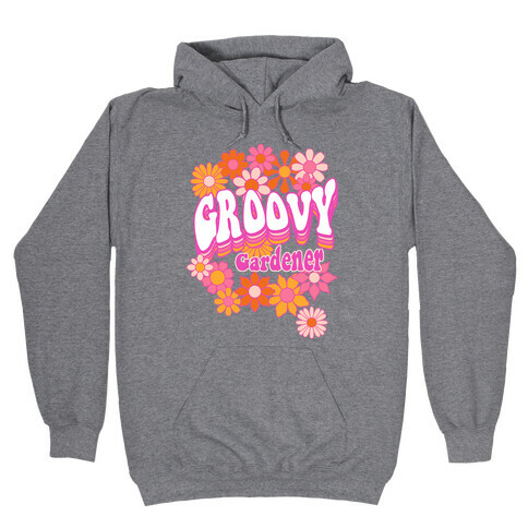 Groovy Gardener Hooded Sweatshirt