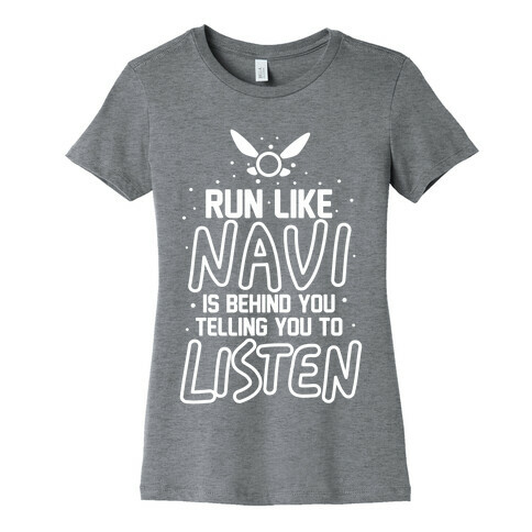 Run Like Navi Is Behind You Telling You To Listen Womens T-Shirt