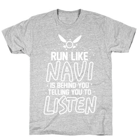 Run Like Navi Is Behind You Telling You To Listen T-Shirt