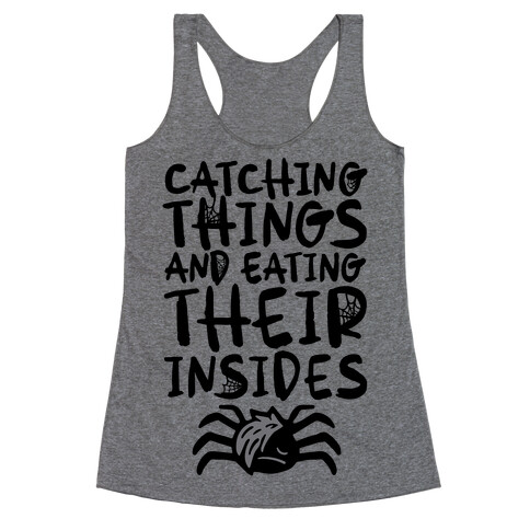 Catching Things And Eating Their Insides Emo Spider Parody Racerback Tank Top
