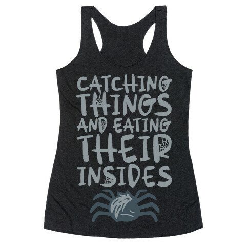 Catching Things And Eating Their Insides Emo Spider Parody Racerback Tank Top