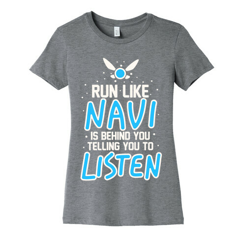 Run Like Navi Is Behind You Telling You To Listen Womens T-Shirt