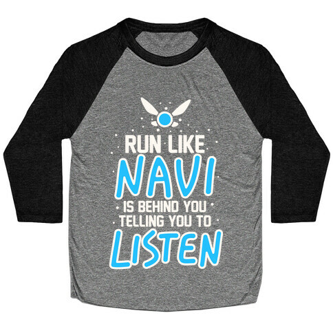 Run Like Navi Is Behind You Telling You To Listen Baseball Tee