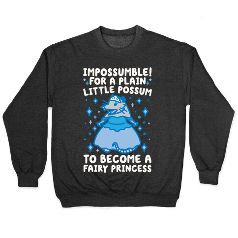 Impossumble Possum Parody Pullover