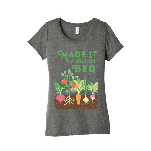 Made It Out Of Bed (vegetables) Womens T-Shirt