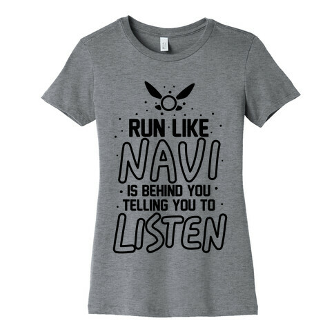 Run Like Navi Is Behind You Telling You To Listen Womens T-Shirt