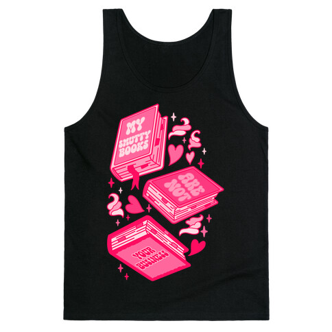 My Smutty Books Are Not Your Business Tank Top
