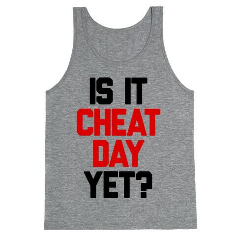 Is It Cheat Day Yet? Tank Top