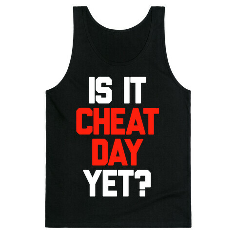 Is It Cheat Day Yet? Tank Top
