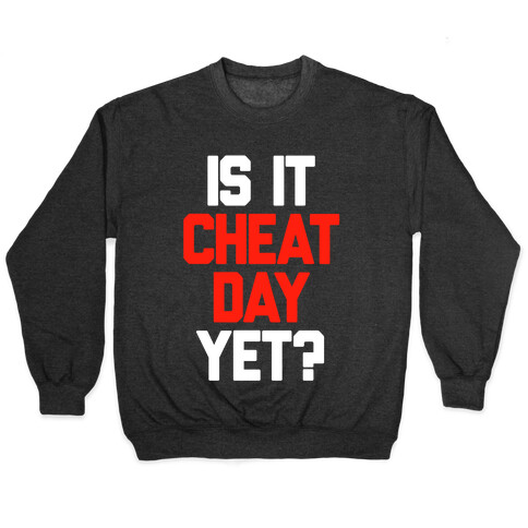 Is It Cheat Day Yet? Pullover