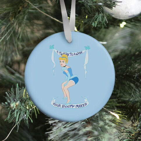 A Twerk is A Wish Ornament