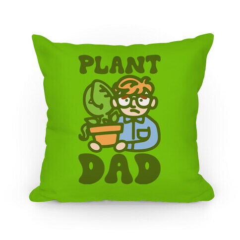 Plant Dad Parody Pillow