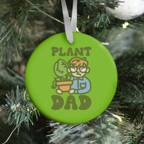 Plant Dad Parody Ornament