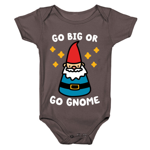 Go Big Or Go Gnome Baby One-Piece