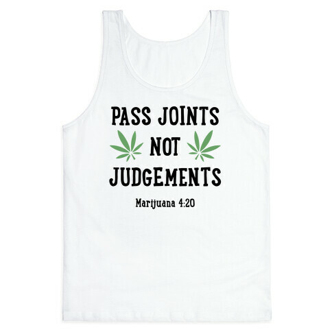 Pass Joints Not Judgements Tank Top