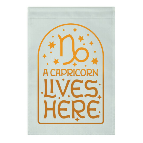 A Capricorn Lives Here Garden Flag