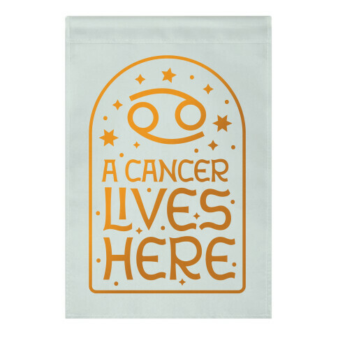 A Cancer Lives Here Garden Flag