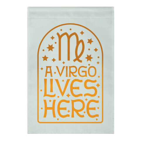 A Virgo Lives Here Garden Flag