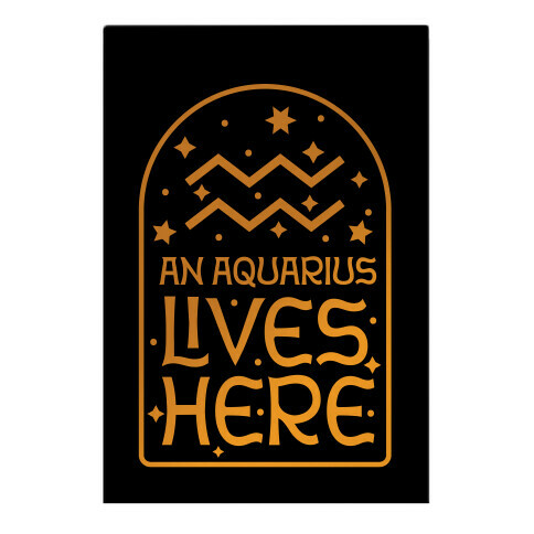 An Aquarius Lives Here  Garden Flag