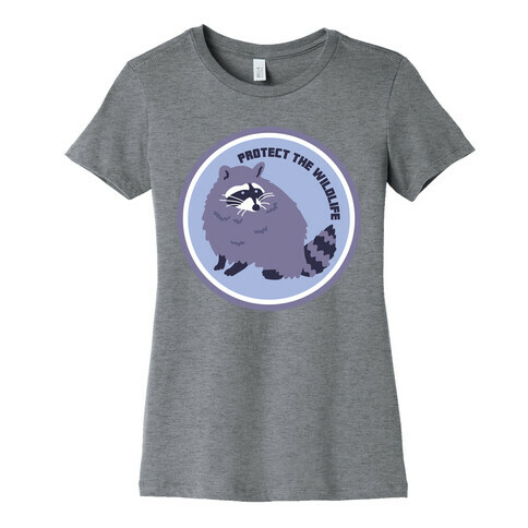 Protect the Wildlife (Raccoon) Womens T-Shirt