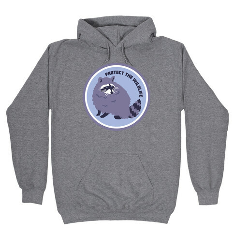 Protect the Wildlife (Raccoon) Hooded Sweatshirt