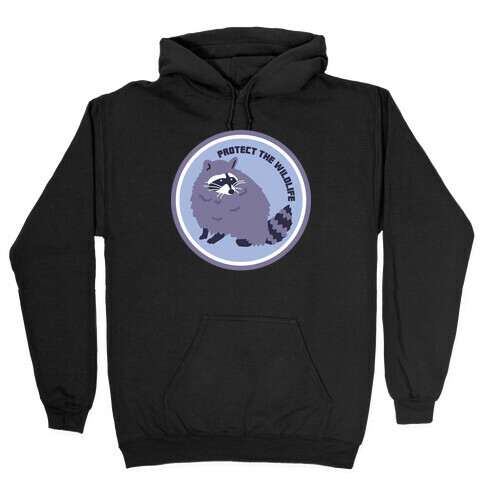 Protect the Wildlife (Raccoon) Hooded Sweatshirt