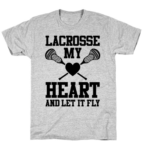 Lacrosse My Heart T-Shirt