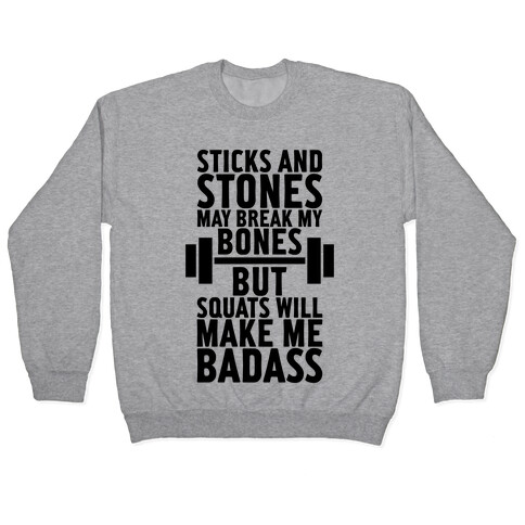 Sticks, Stones, And Squats Pullover