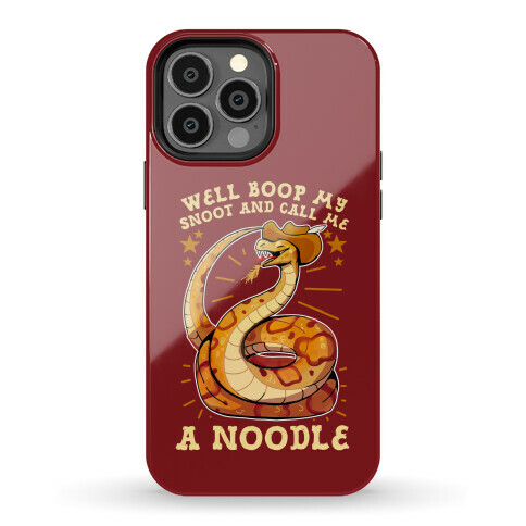 Well Boop My Snoot and Call Me A Noodle! Phone Case