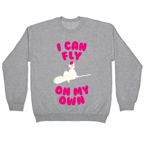 I Can Fly On My Own Pullover