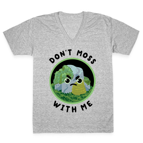 Don't Moss With Me V-Neck Tee Shirt