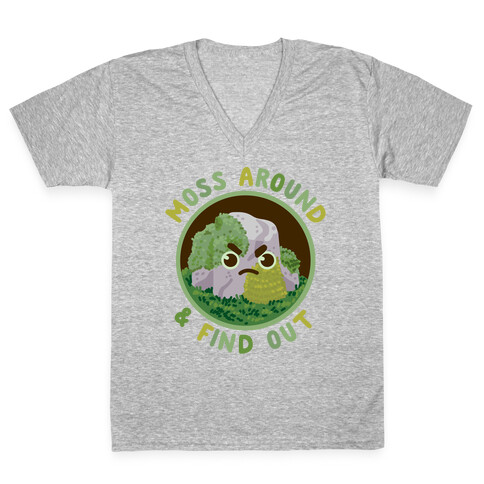 Moss Around And Find Out V-Neck Tee Shirt