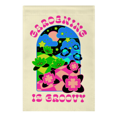 Gardening Is Groovy Garden Flag