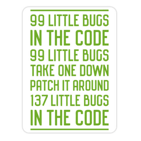 99 Little Bugs in the Code Die Cut Sticker