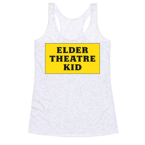 Edler Theatre Kid Racerback Tank Top