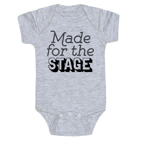 Made For The Stage Baby One-Piece