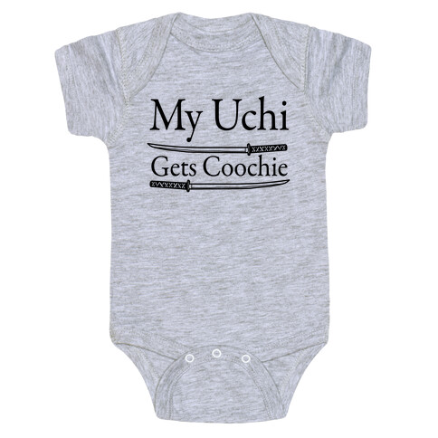 My Uchi Gets Coochie Baby One-Piece