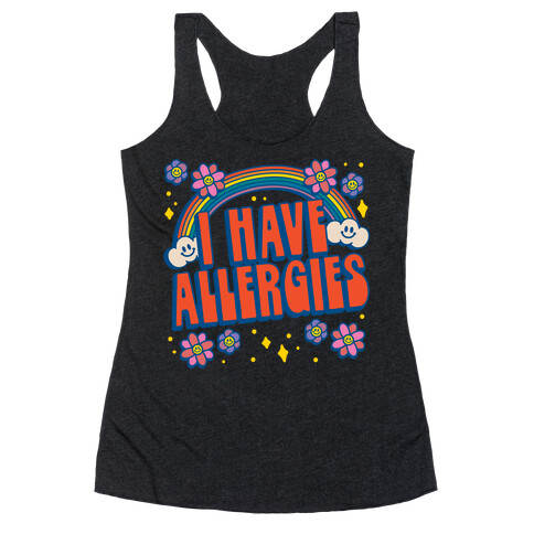 I Have Allergies Racerback Tank Top