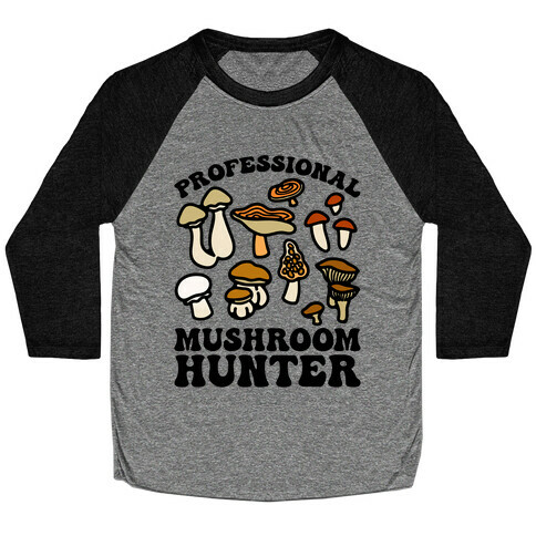 Professional Mushroom Hunter Baseball Tee