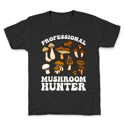 Professional Mushroom Hunter Kids T-Shirt