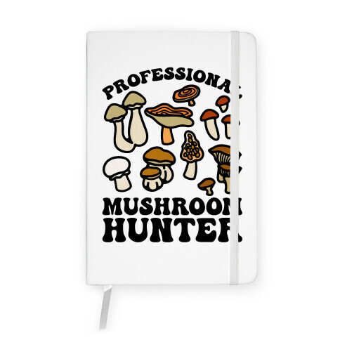 Professional Mushroom Hunter Notebook