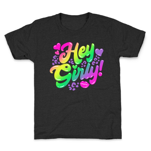 Hey Girly Kids T-Shirt