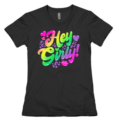 Hey Girly Womens T-Shirt