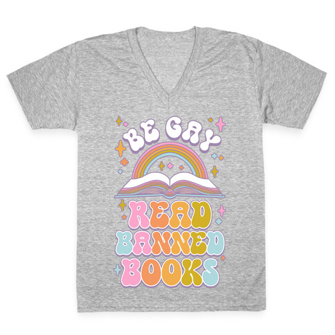 Be Gay Read Banned Books V-Neck Tee Shirt