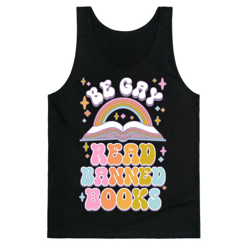 Be Gay Read Banned Books Tank Top