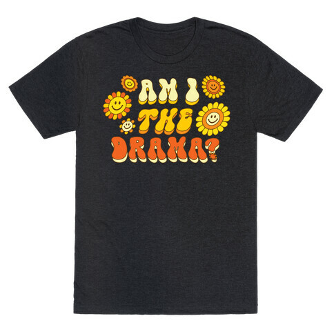 Am I The Drama? (Retro) T-Shirt